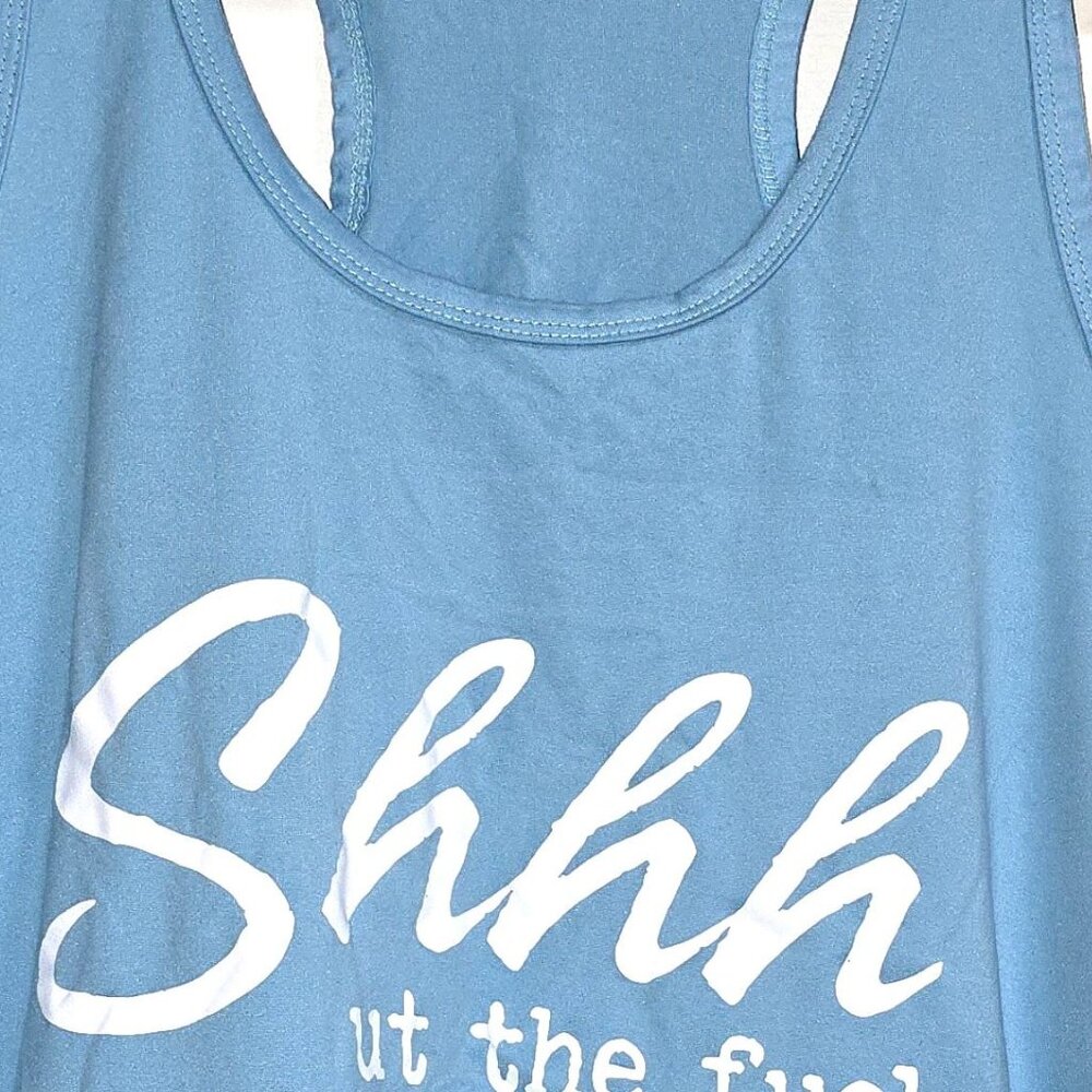 Light Blue Tank Top size Women M, No brand. "Shhhhh  ut the F*** up"